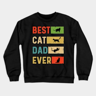 Best Cat Dad Ever Birthday Cool Daddy Cat Lover Crewneck Sweatshirt